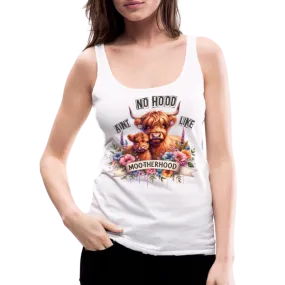 Highland Cow - Aint No Hood Like Moo-Therhood Women’s Premium Tank Top